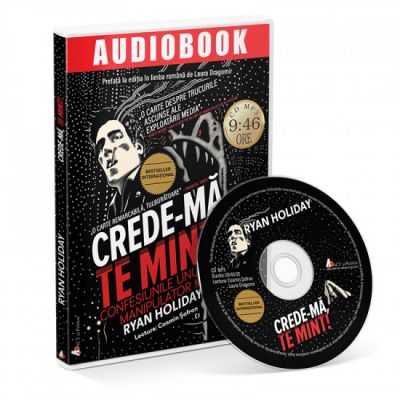 Crede-mă, te mint - Ryan Holiday